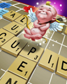 Cupid for 10 Points Badge
SCRABBLE
Apr 9, 2009 Cupid for 10 Points Badge
SCRABBLE
Apr 9, 2009