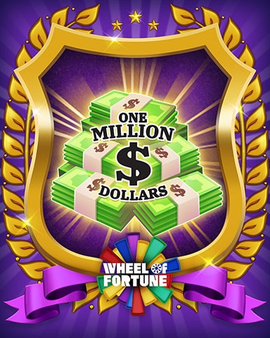Earn 1 Million Dollars In Prizes. - Wheel Of Fortune: Pogo&trade; Edition Badge